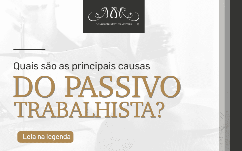 Quais são as principais causas do passivo trabalhista?