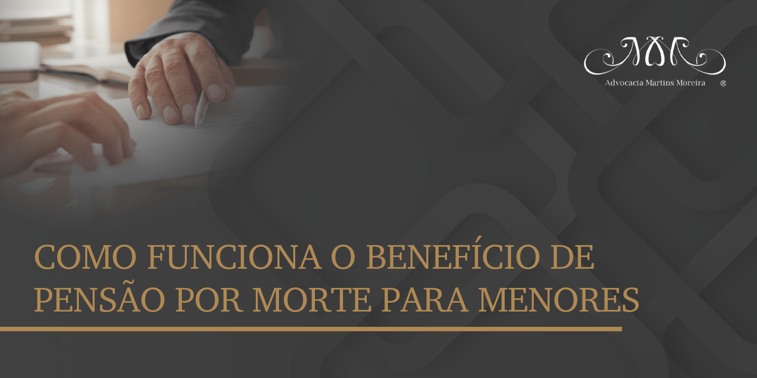 Como funciona o benefício de pensão por morte para menores