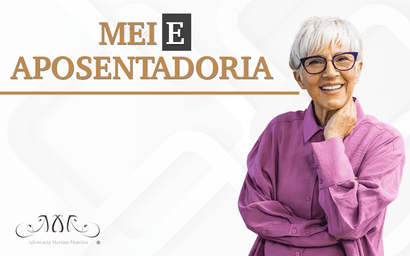 MEI e Aposentadoria: entenda como funciona